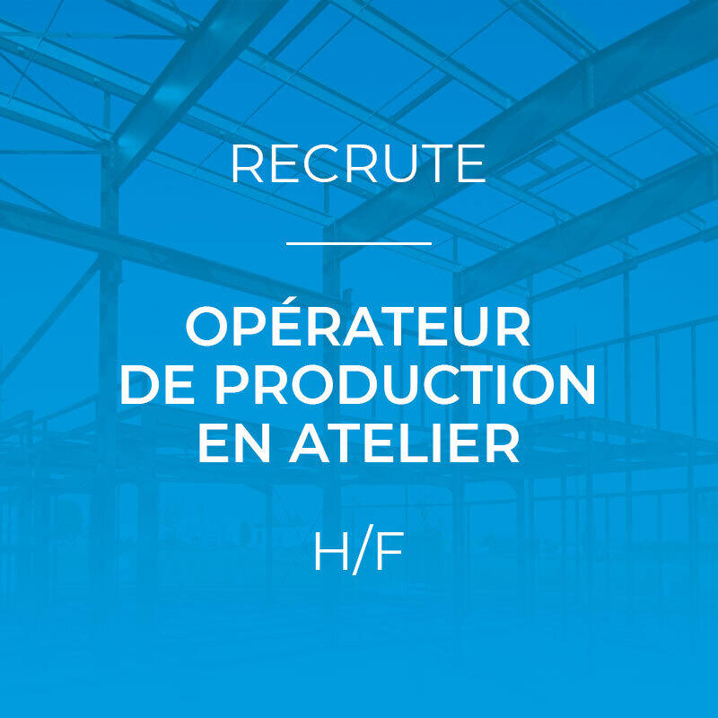 Recrutement Opérateur de production en atelier